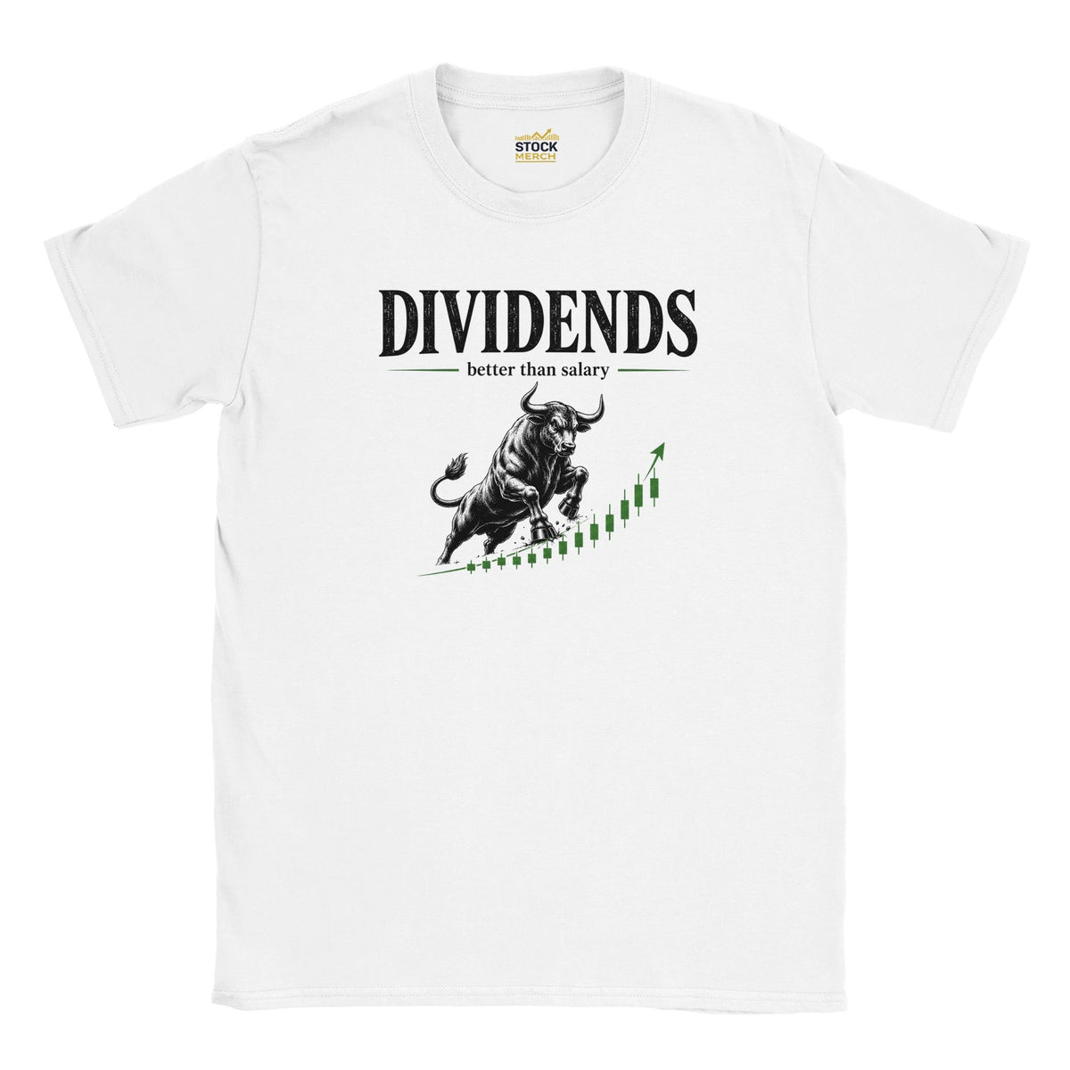 Dividends Better Than Salary T-shirt – utdelningshumor för investerare
